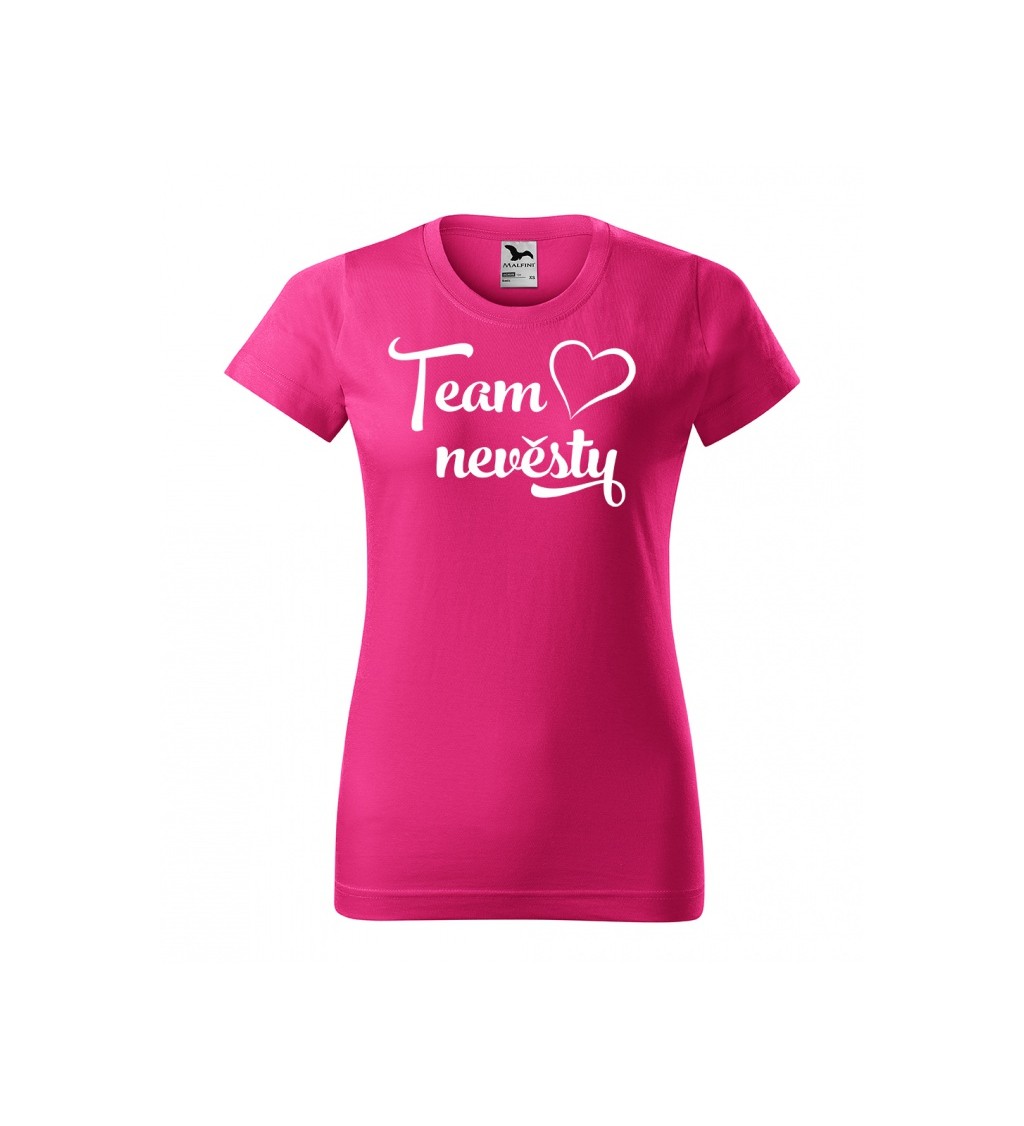 Růžové dámské triko - "Team nevěsty" (srdíčko)