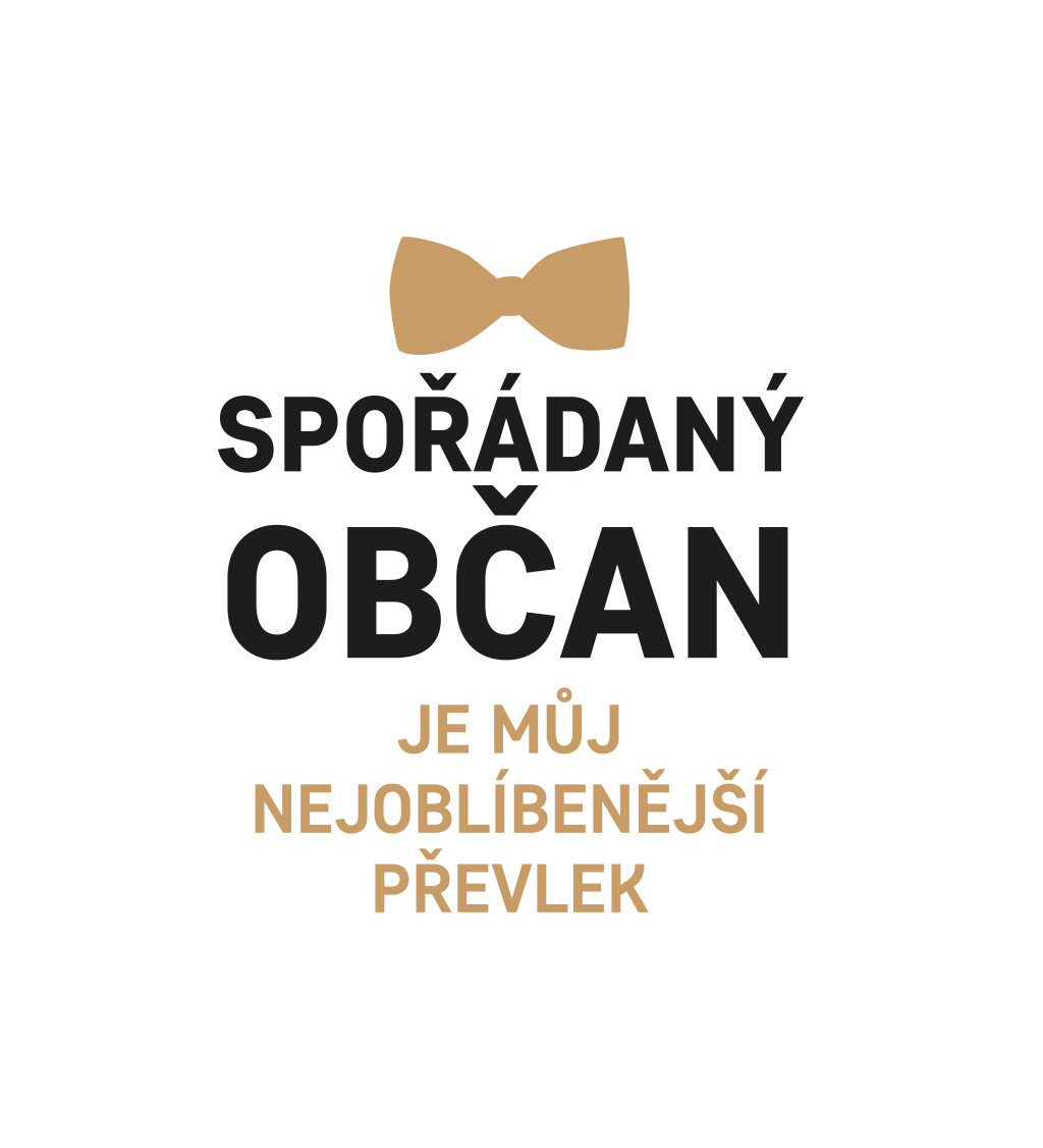 Pánské triko bílé - Spořádaný občan