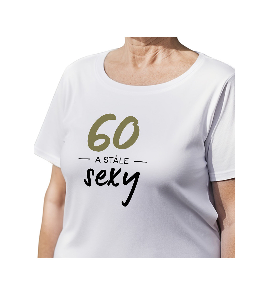 Dámské triko bílé - 60 a stále sexy