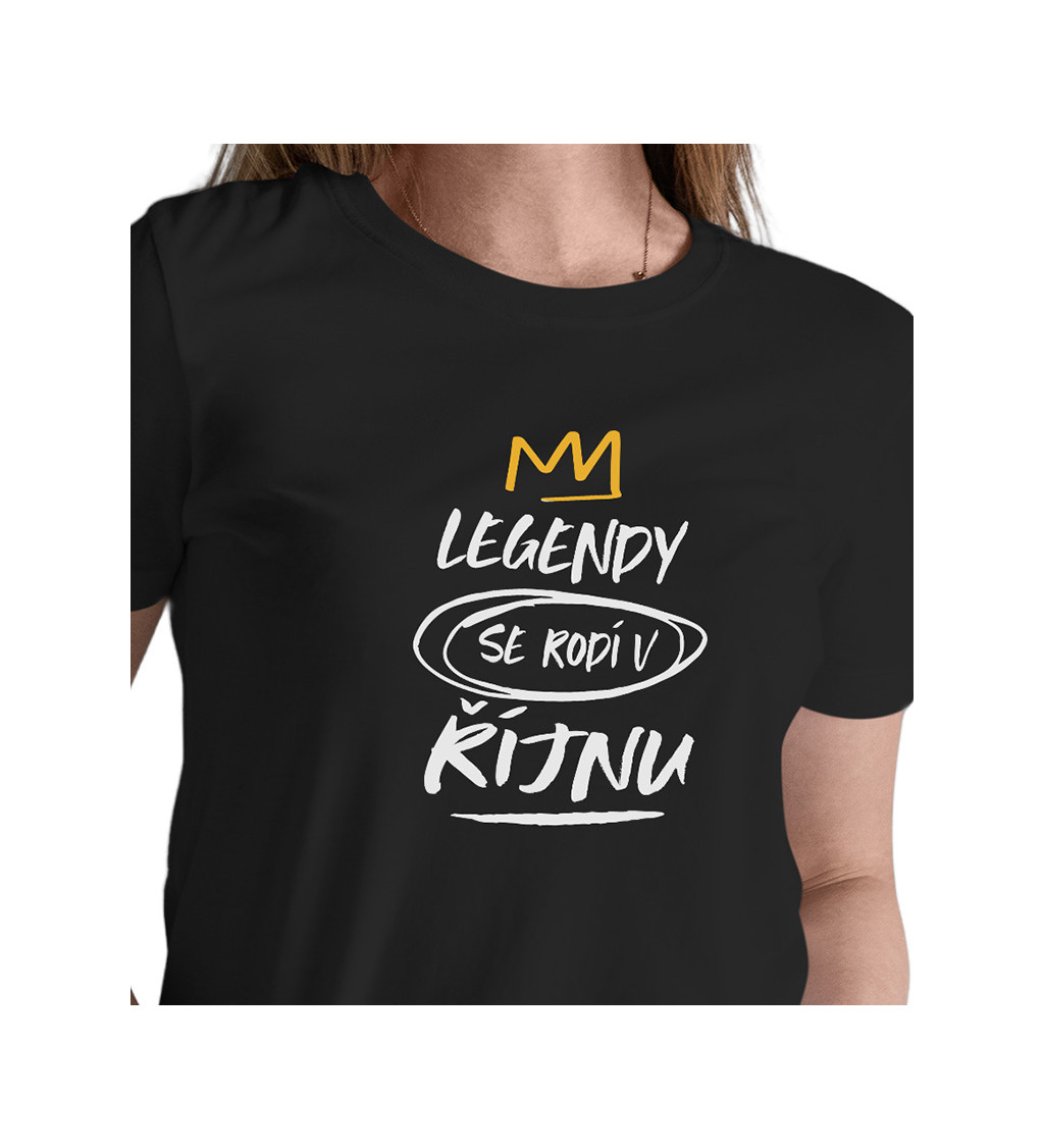 Dámské triko černé - Legendy se rodí v říjnu