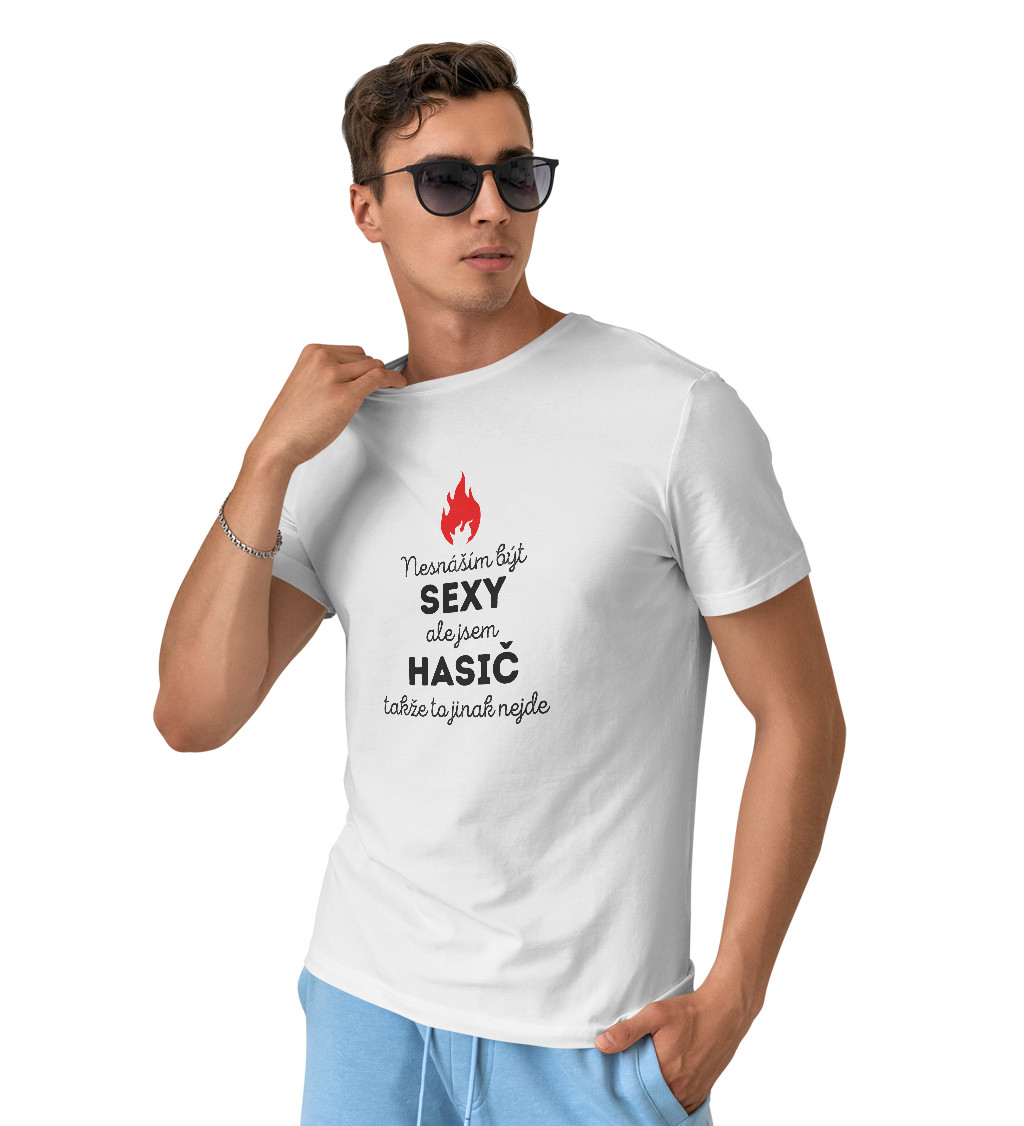 Pánské triko bílé - Sexy hasič, jinak to nejde