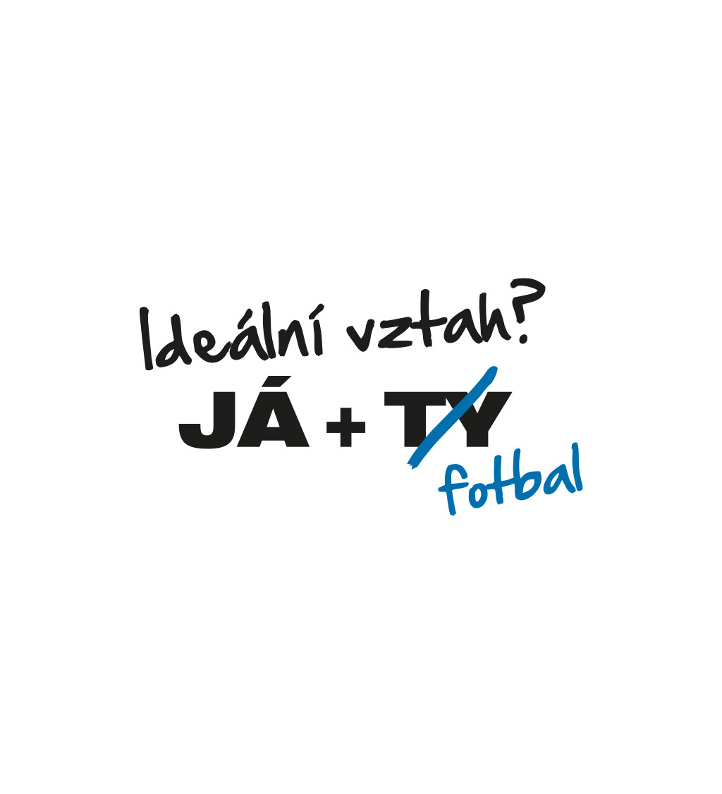 Pánské triko bílé - Já + ty/fotbal