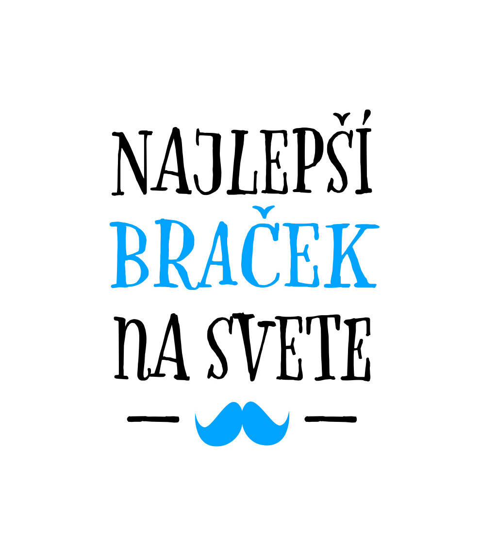 Pánské tričko - bílé - Najlepší bracha na svete - M