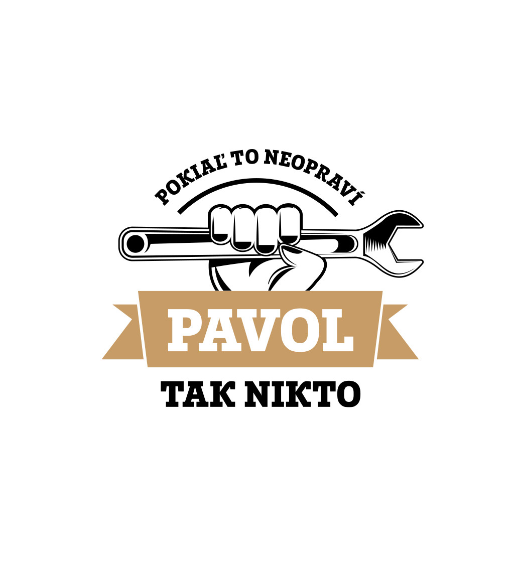 Pánské tričko bílé - Pokiaľ to neopraví Pavol