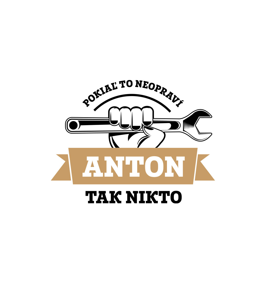 Pánské tričko bílé - Pokiaľ to neopraví Anton