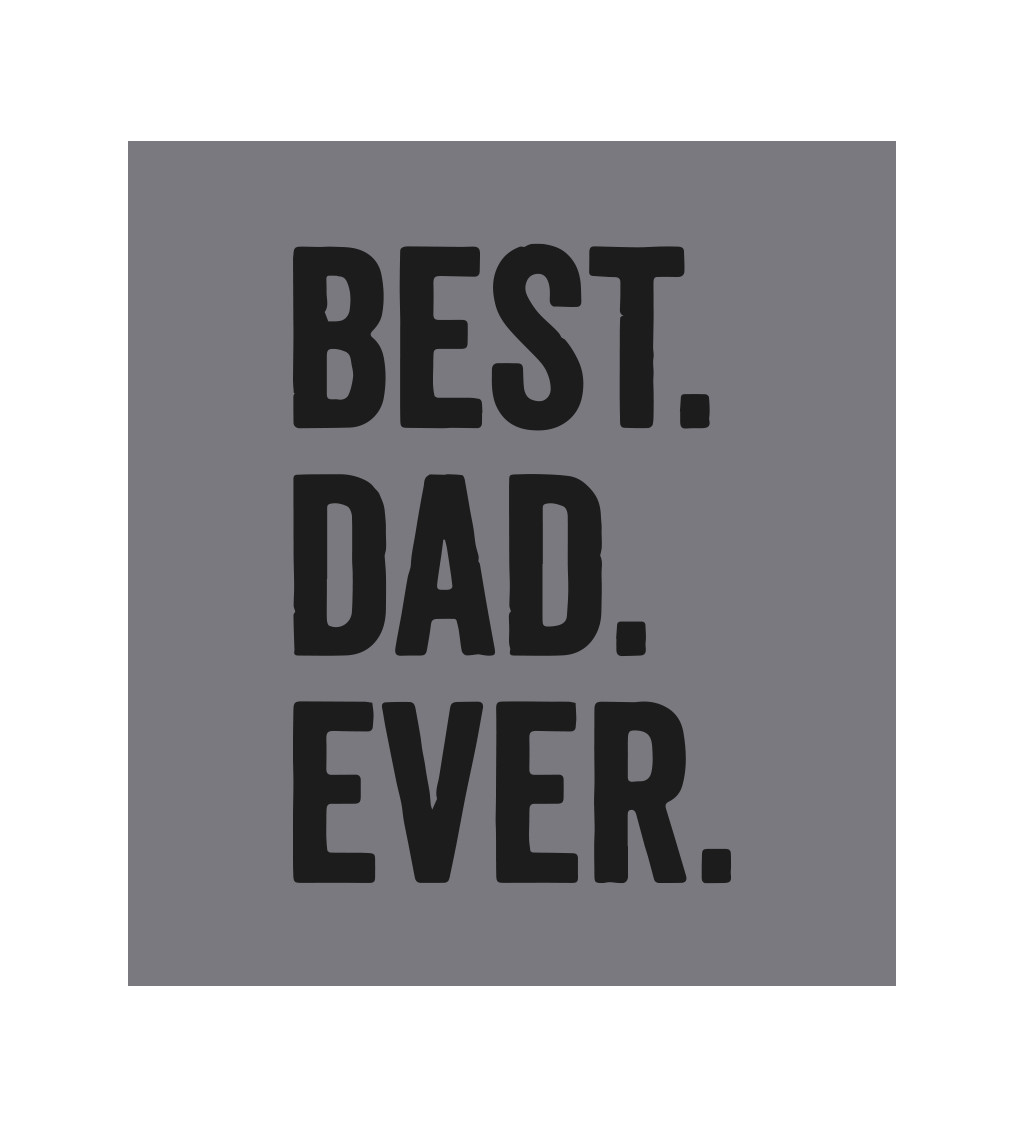 Zástěra šedá - Best dad ever