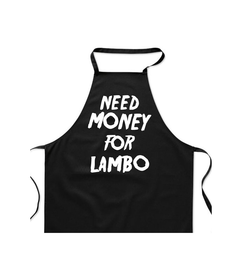 Zástěra černá - Need money for Lambo
