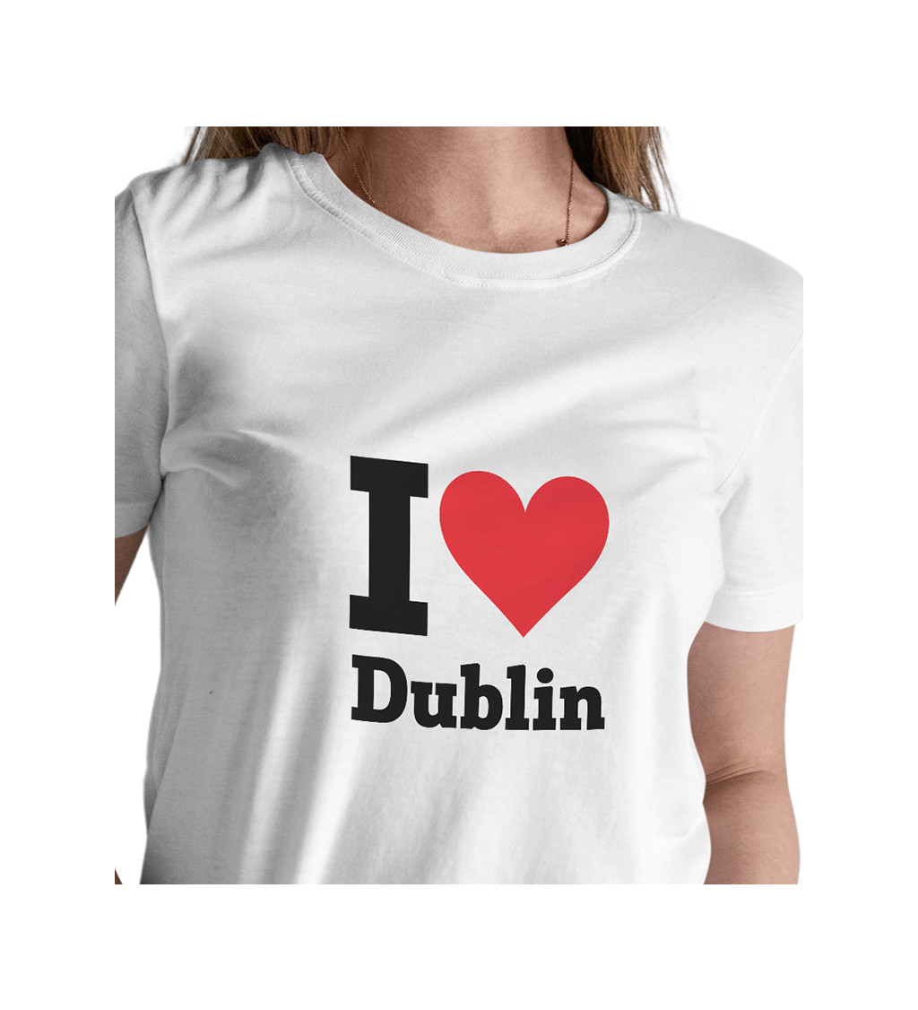 Dámské triko - I love Dublin