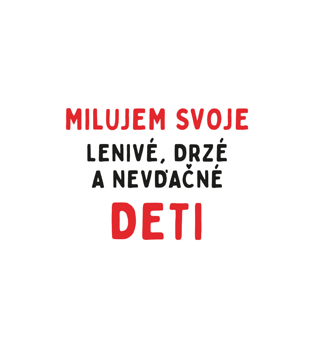 Dámské triko bílé - Milujem svoje deti...