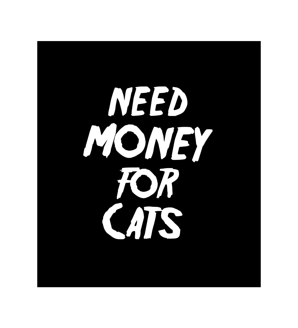 Dámské černé tričko – Need money for cats