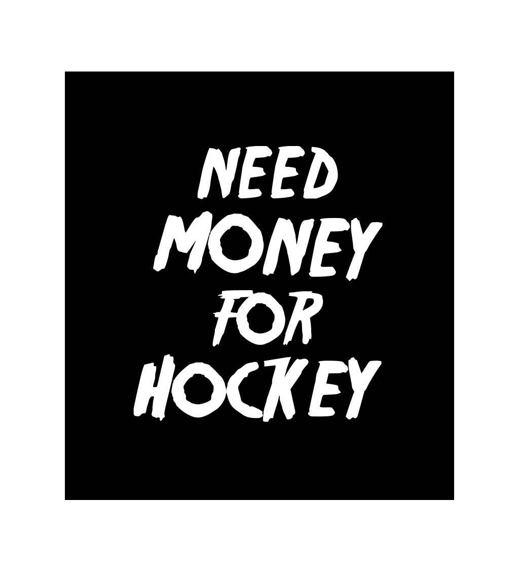 Dámské černé tričko – Need money for hockey