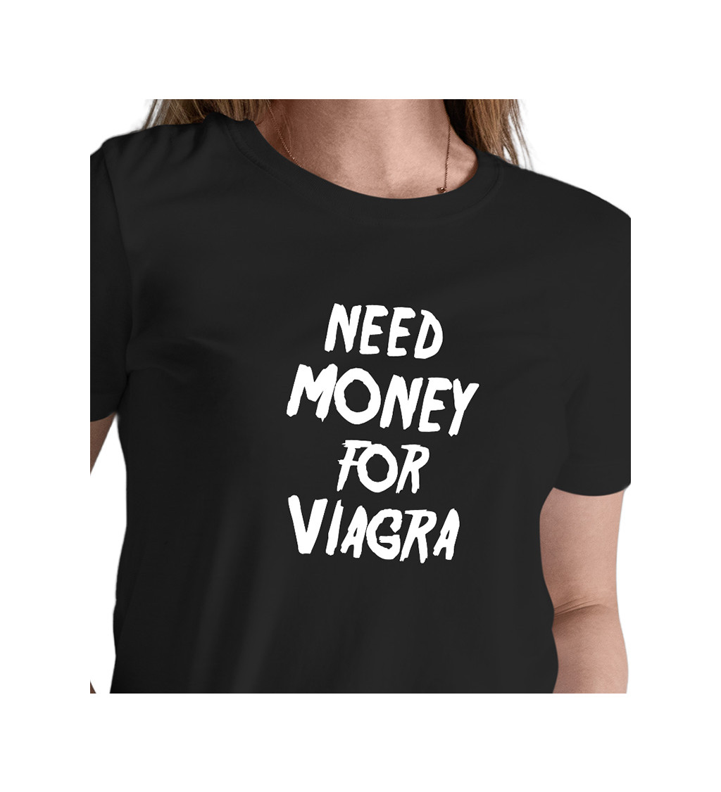 Dámské černé tričko – Need money for viagra