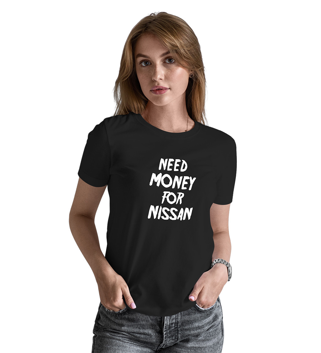 Dámské černé tričko – Need money for Nissan