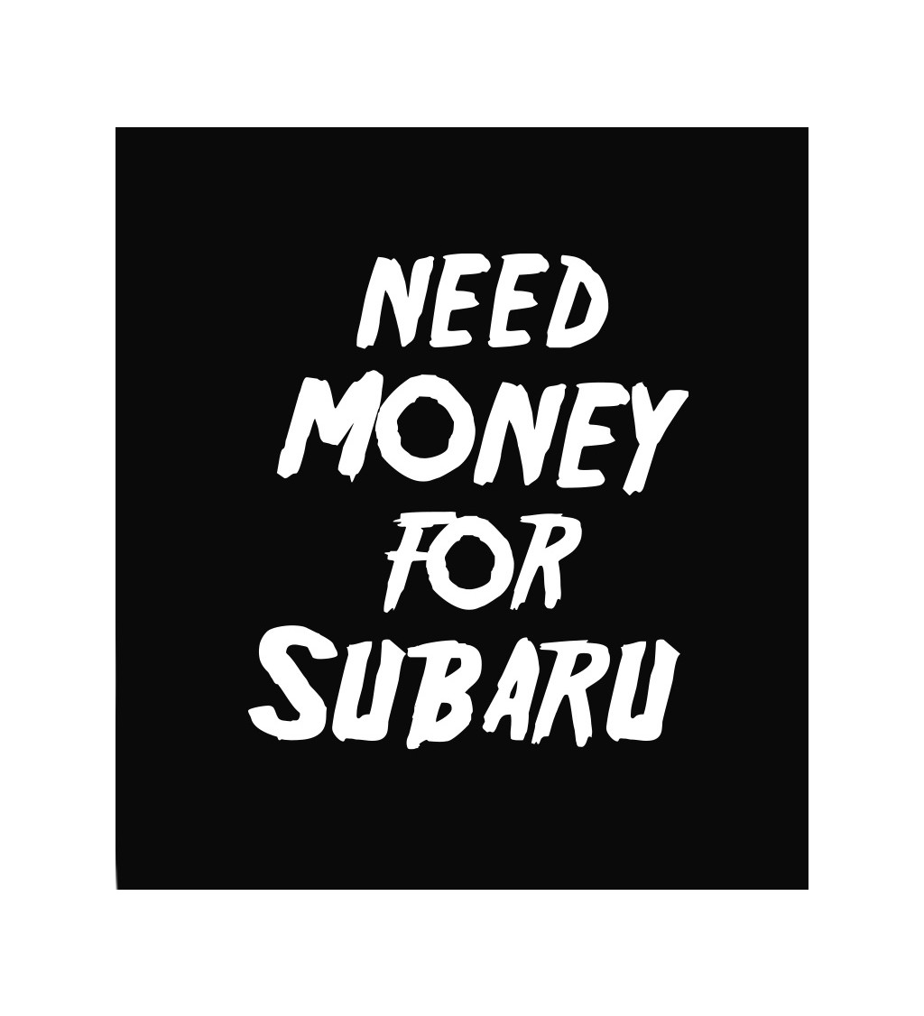 Dámské bílé tričko – Need money for Subaru