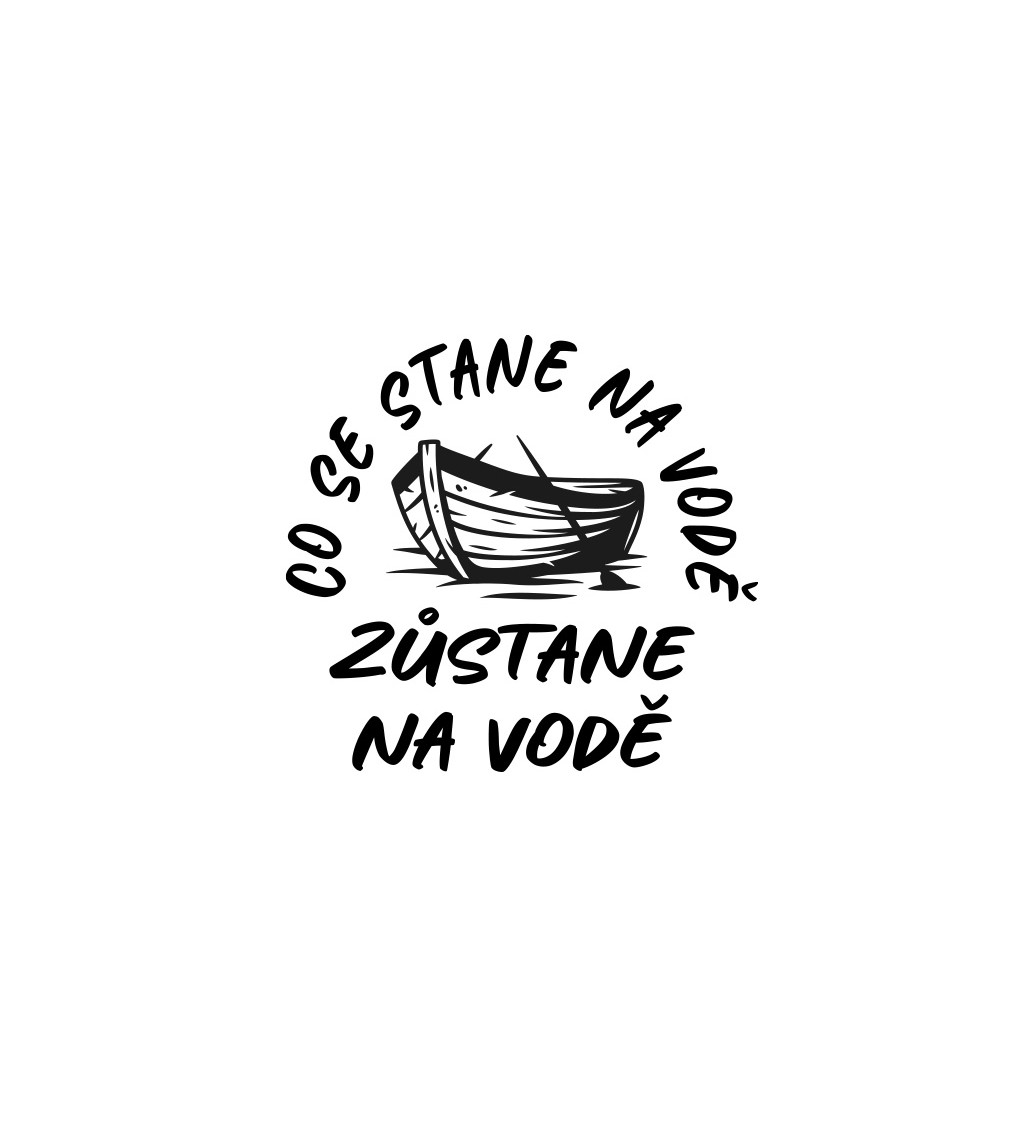 Dámské bílé tričko – Co se stane na vodě, zůstane na vodě