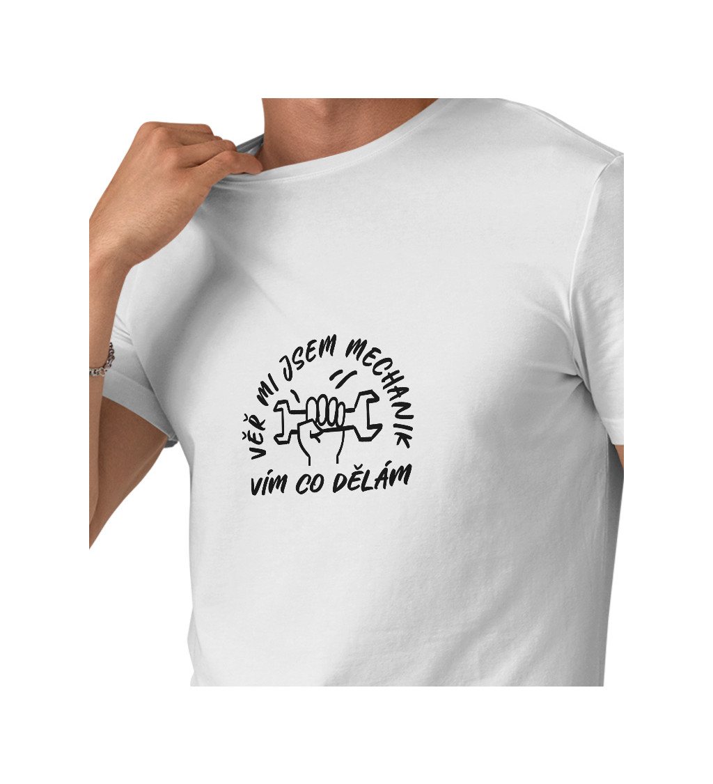 Pánské bílé tričko – Věř mi, jsem mechanik, vím co dělám