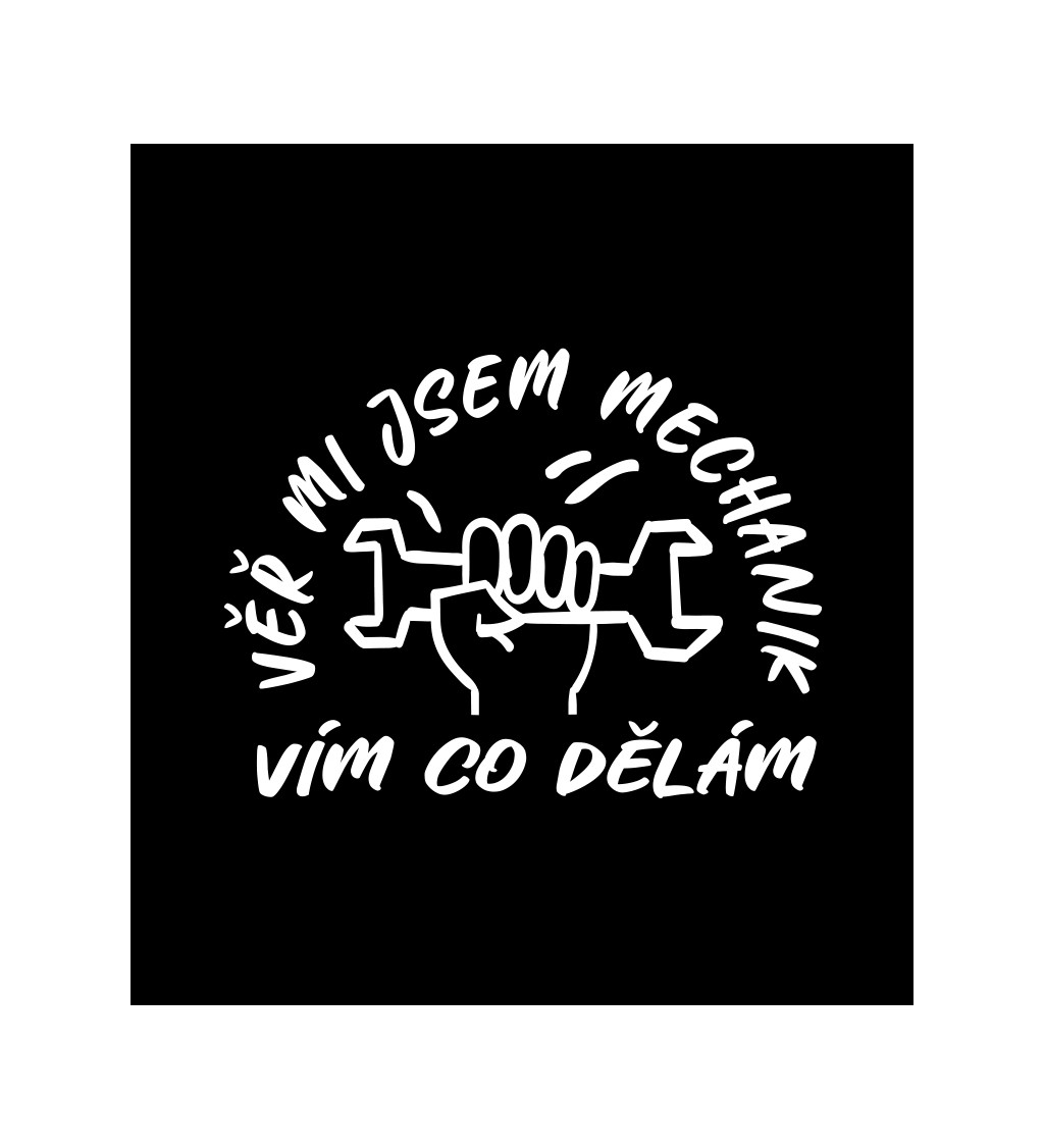 Pánské černé tričko – Věř mi, jsem mechanik, vím co dělám