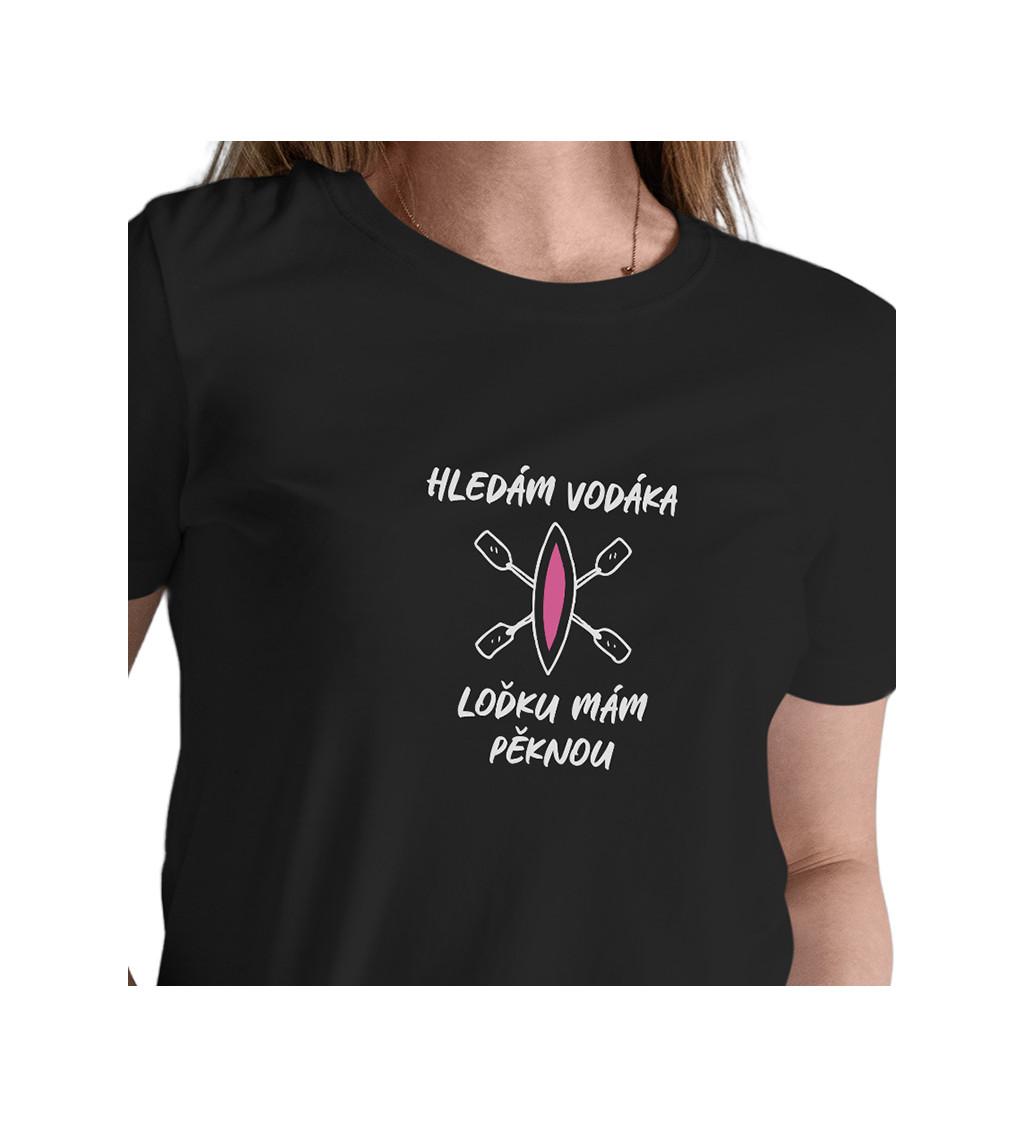 Dámské černé tričko – Hledám vodáka, loďku mám pěknou