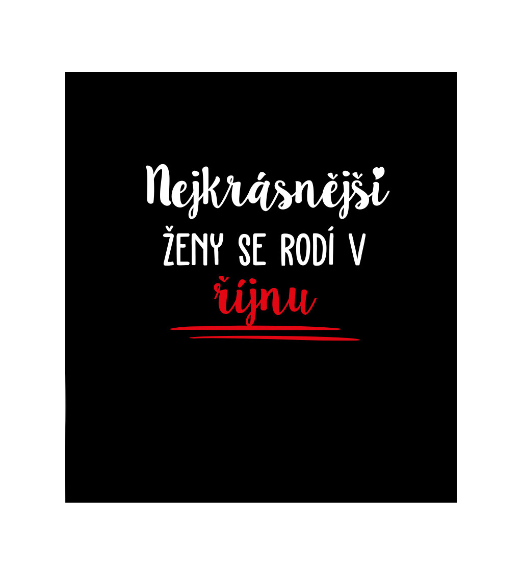 Dámské černé tričko – Nejkrásnější ženy se rodí v Říjnu