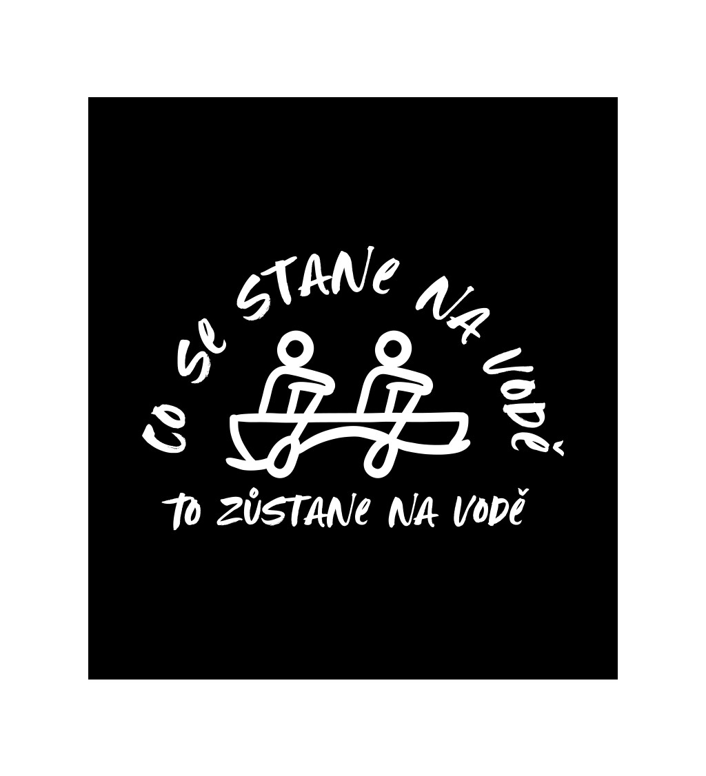 Pánské černé tričko – Co se stane na vodě to zůstane na vodě