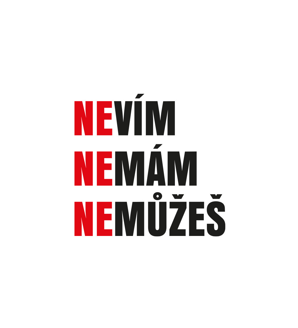 Dámské bílé tričko – Nevím, nemám, nemůžeš