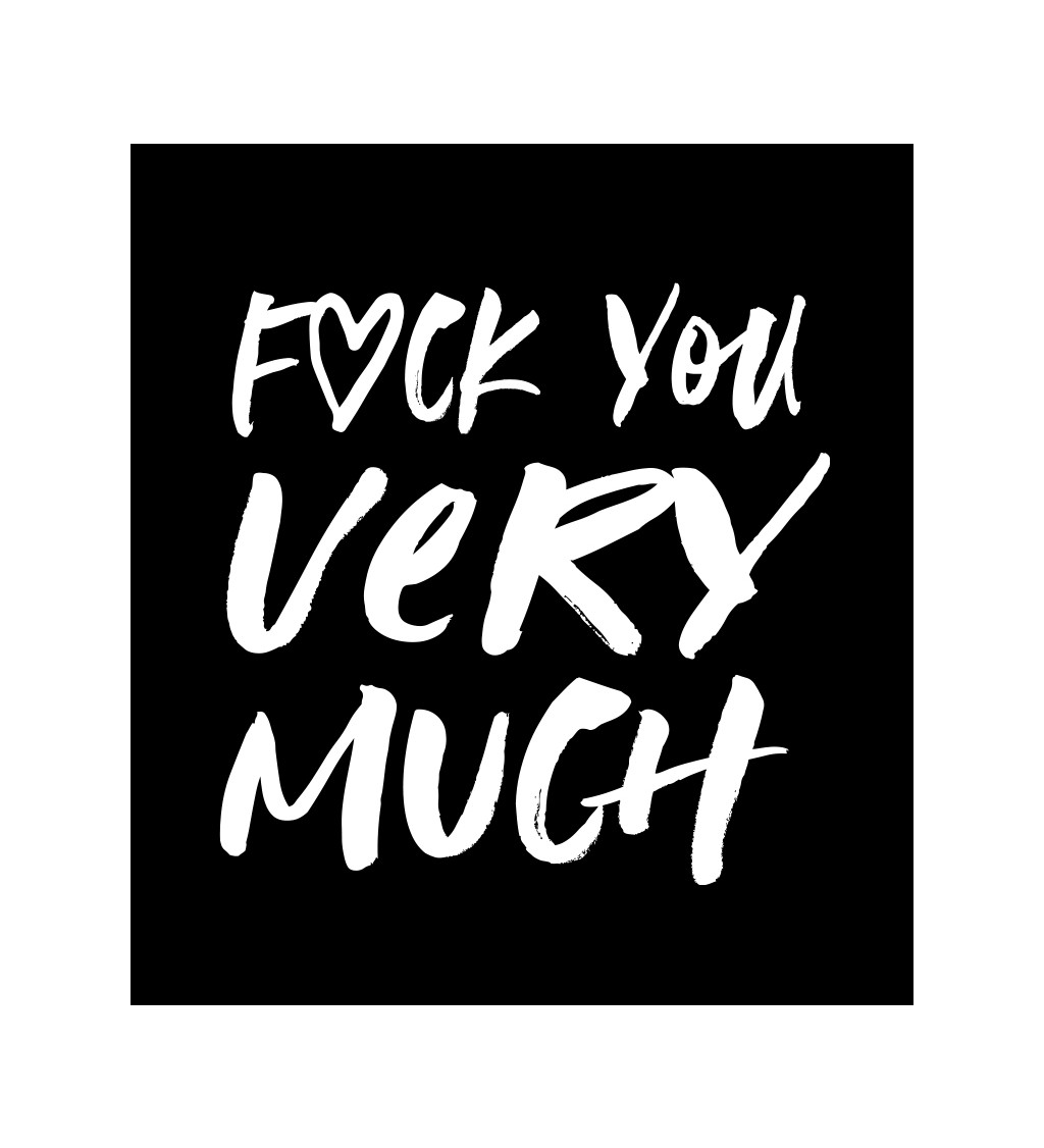 Pánské černé tričko – Fuck you very much