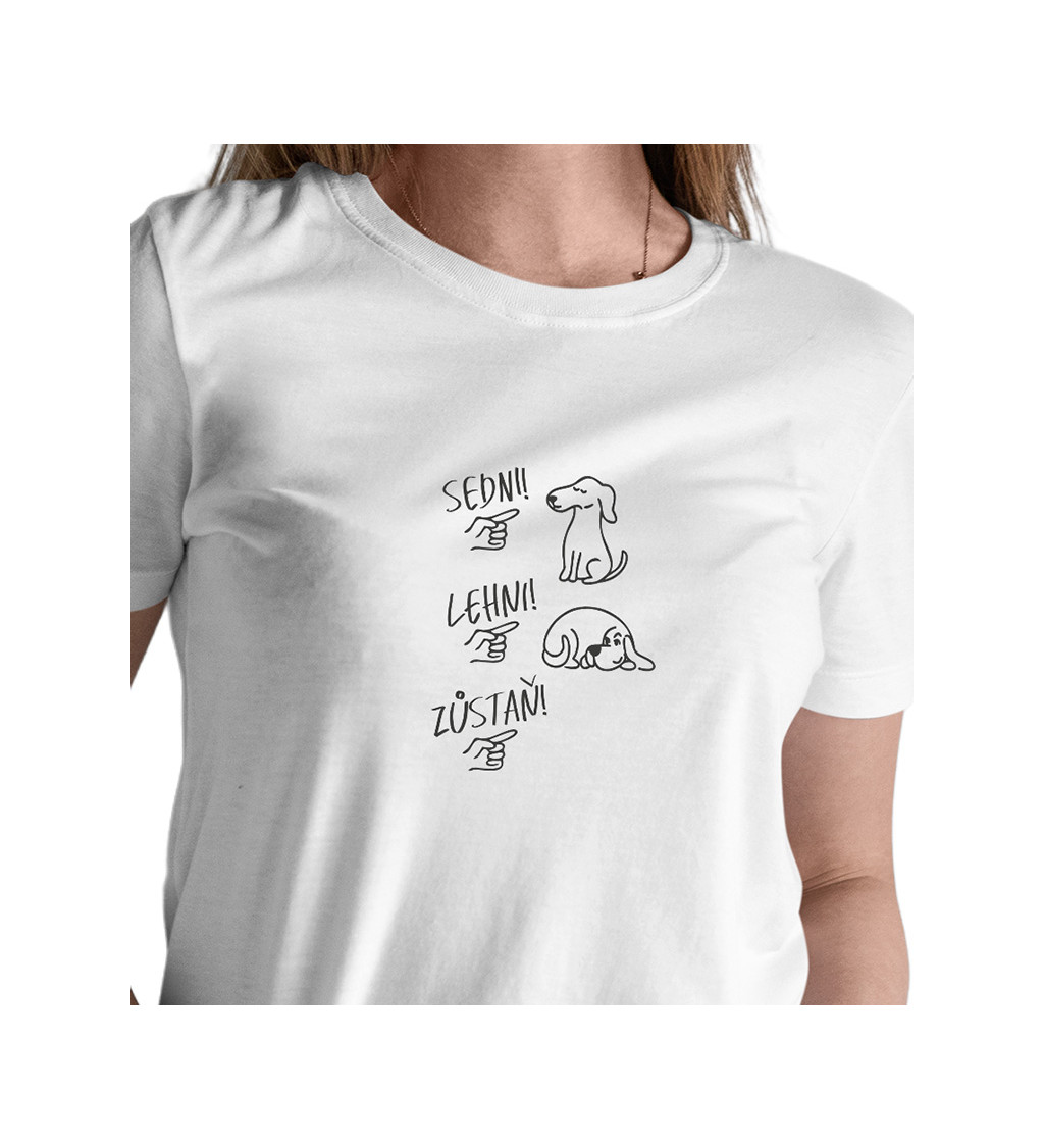 Dámské bílé tričko – Sedni, lehni, zůstaň