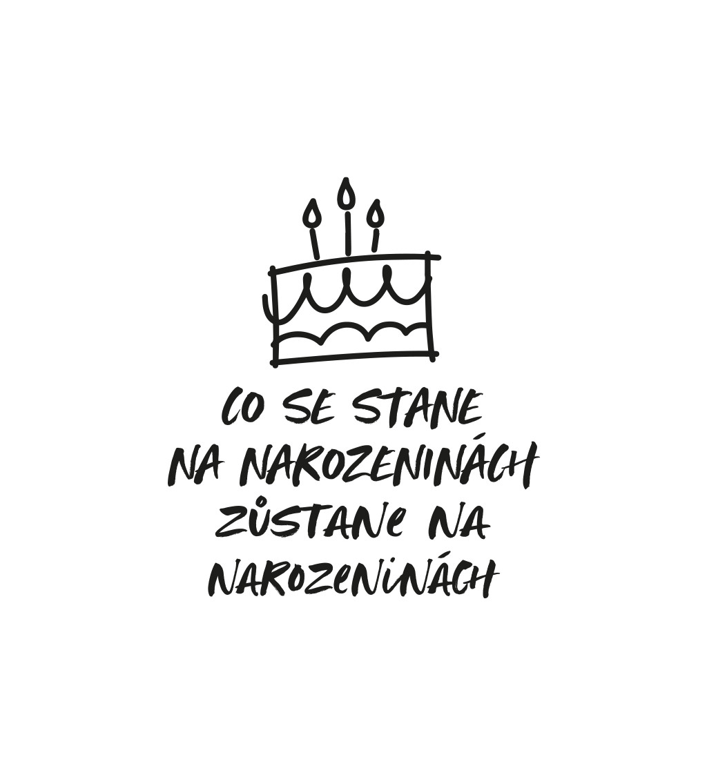 Pánské bílé tričko – Co se stane na narozeninách