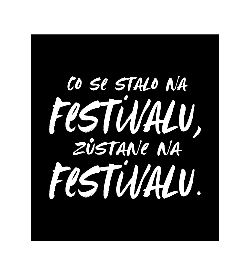 Pánské černé tričko – Co se stane na festivalu
