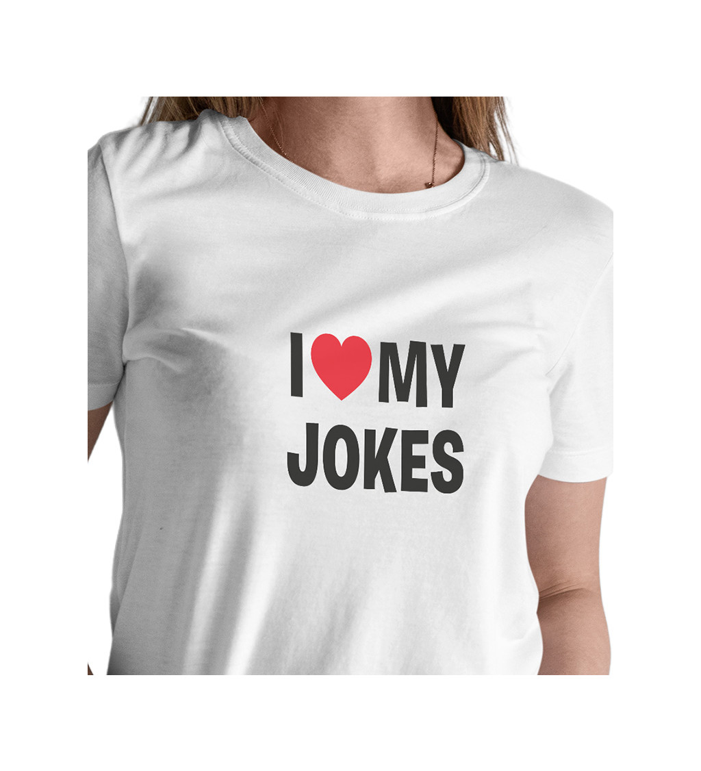 Dámské bílé tričko – I love my jokes