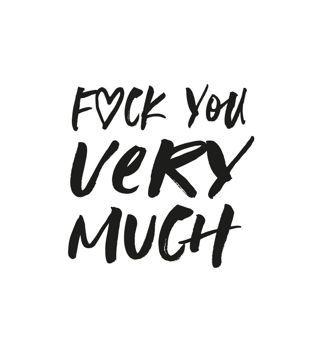 Pánské bílé tričko – Fuck you very much