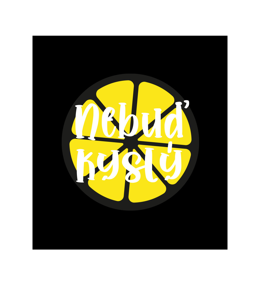 Pánské černé tričko – Nebuď kyselej