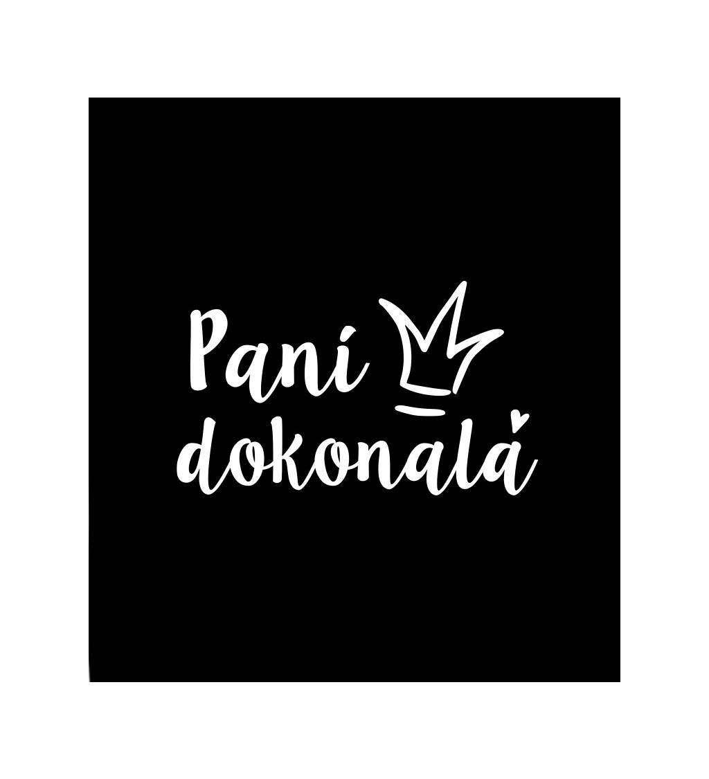 Dámské černé tričko – Paní dokonalá