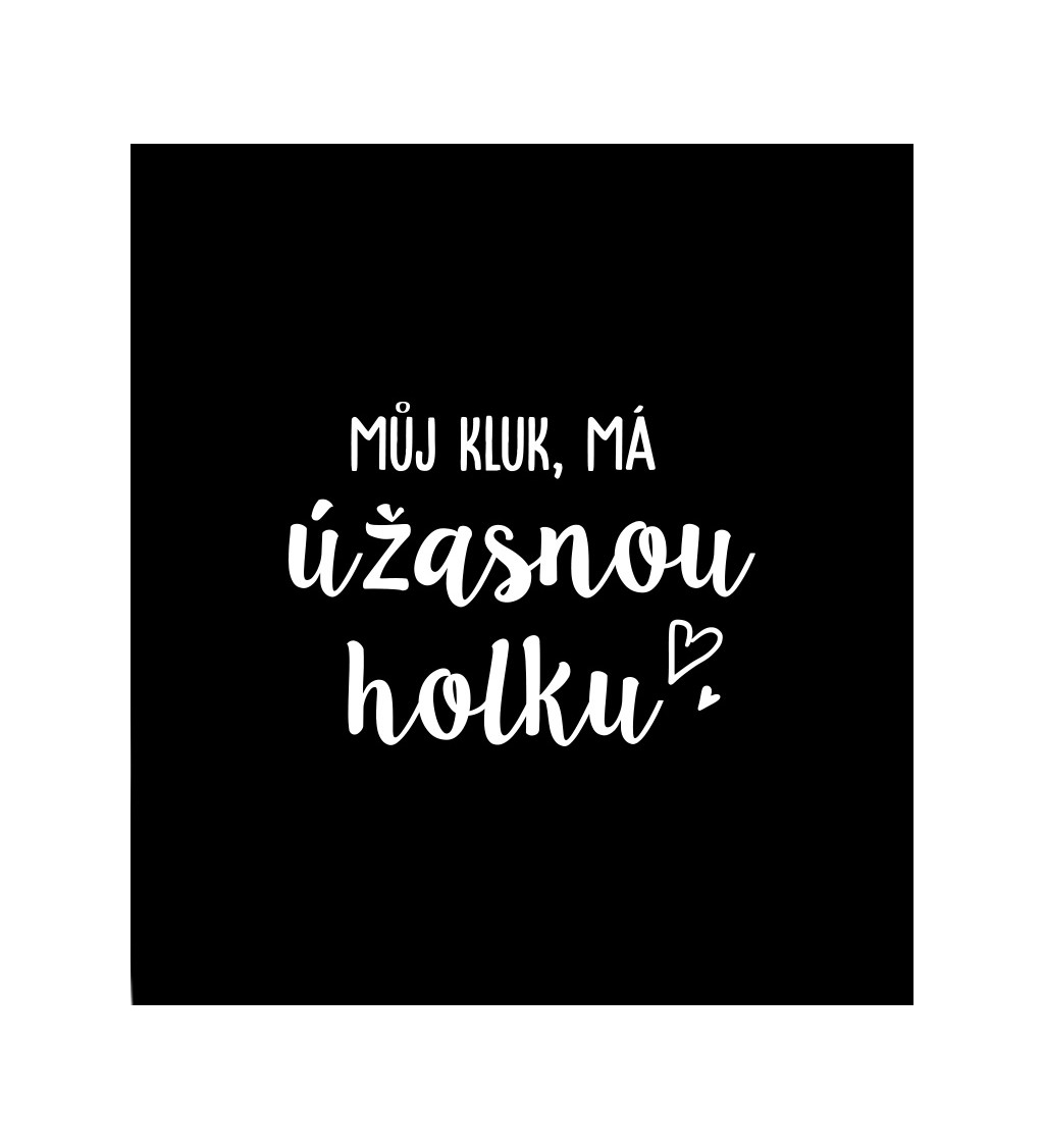 Dámské černé tričko – Můj kluk má úžasnou holku
