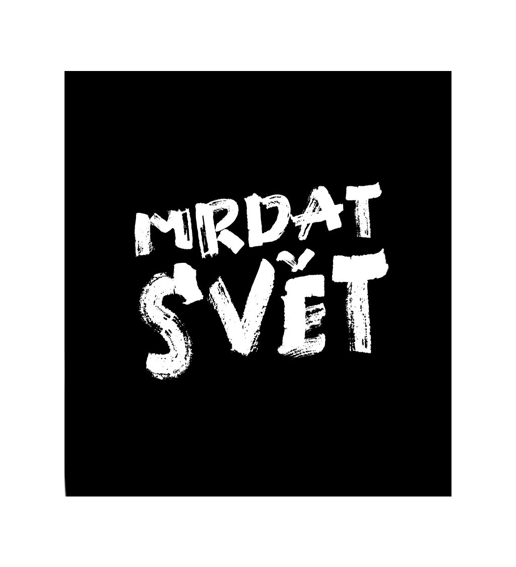 Dámské černé tričko – Mrdat svět