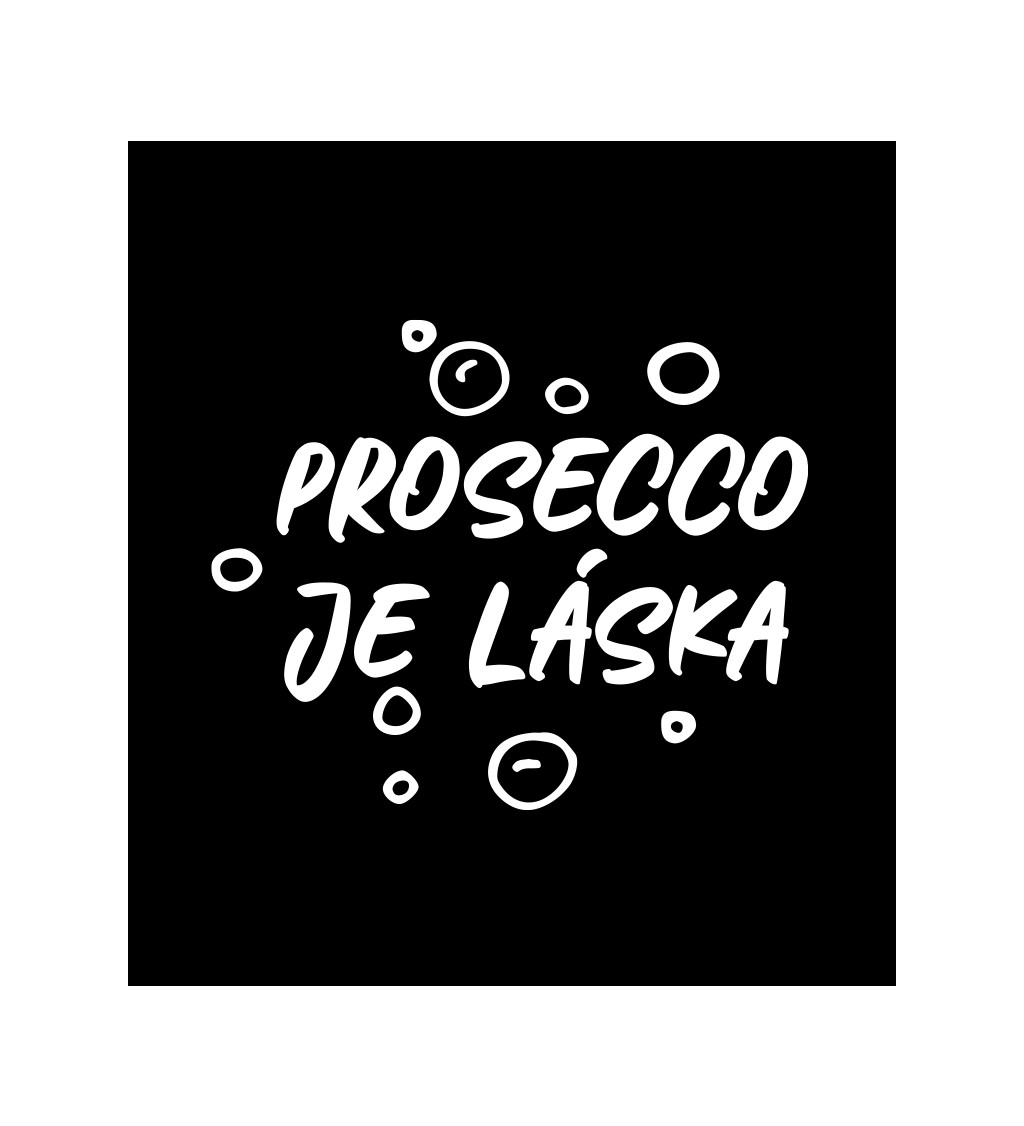 Pánské černé tričko – Prosecco je láska