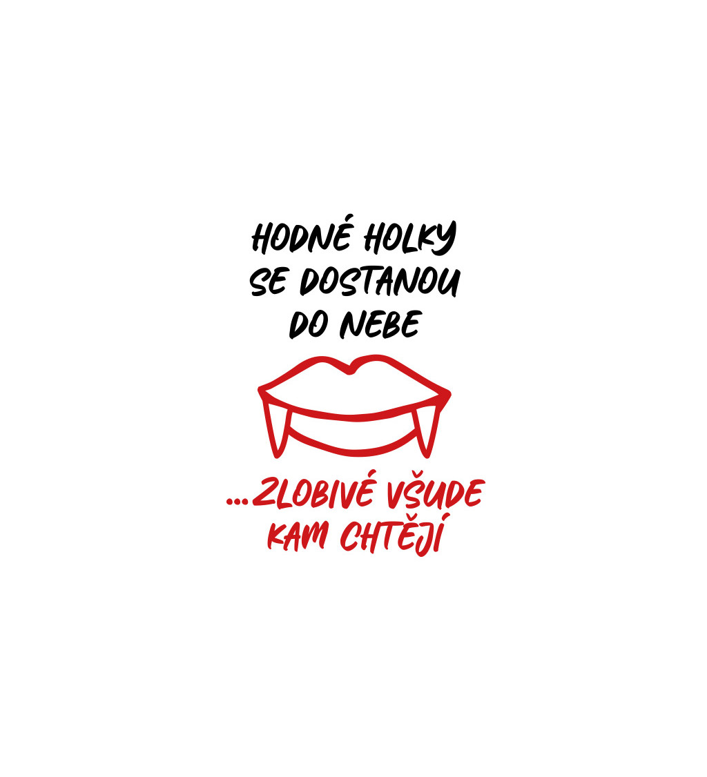 Dámské bílé tričko – Hodné holky se dostanou do nebe