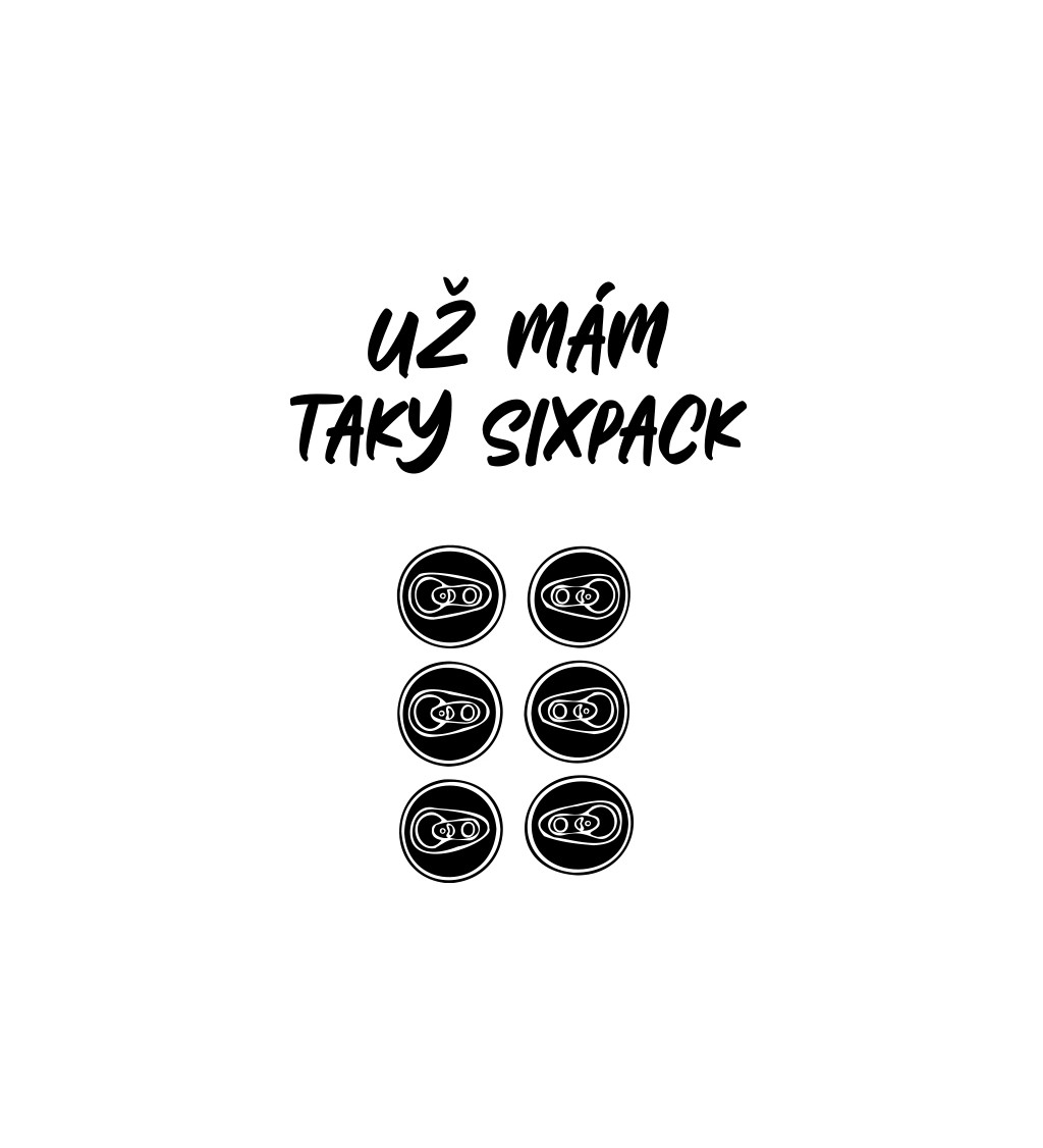 Pánské bílé tričko – Už mám taky sixpack