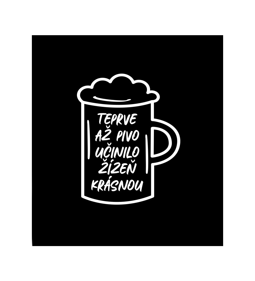 Dámské černé tričko – Teprve až pivo učinilo žízeň krásnou