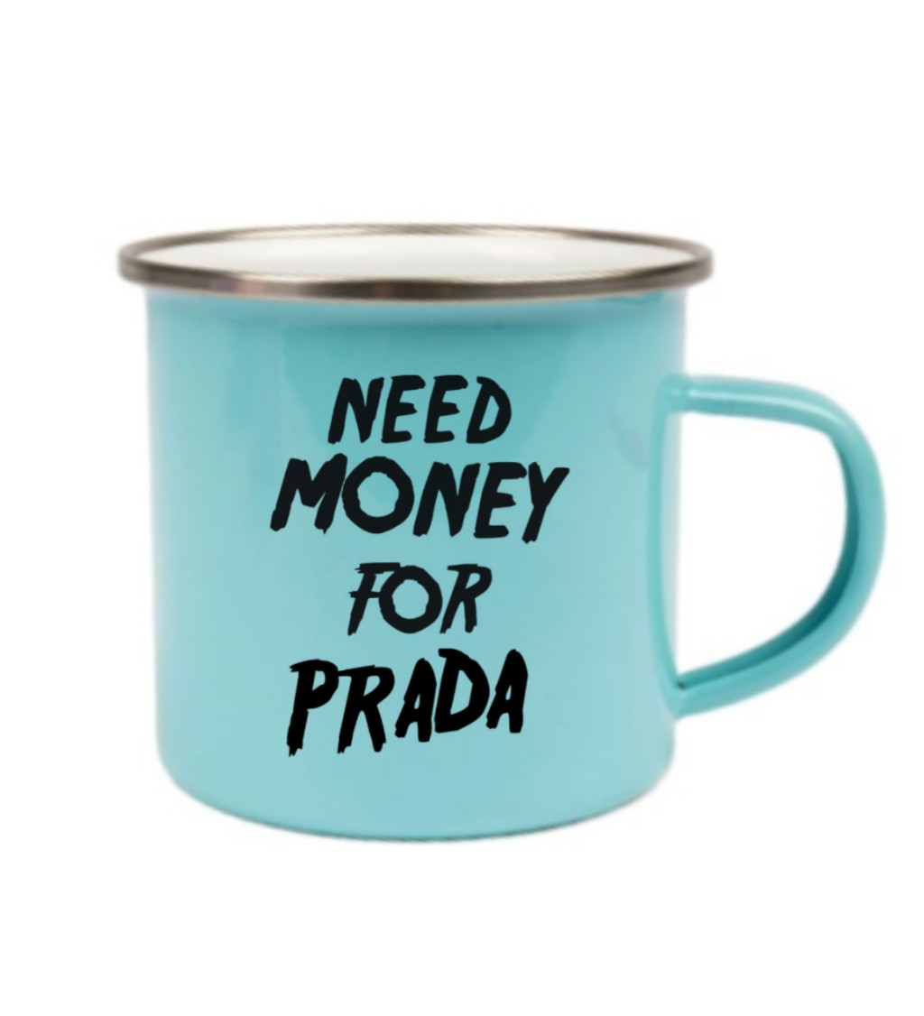 Modrý plecháček: Need money for Prada