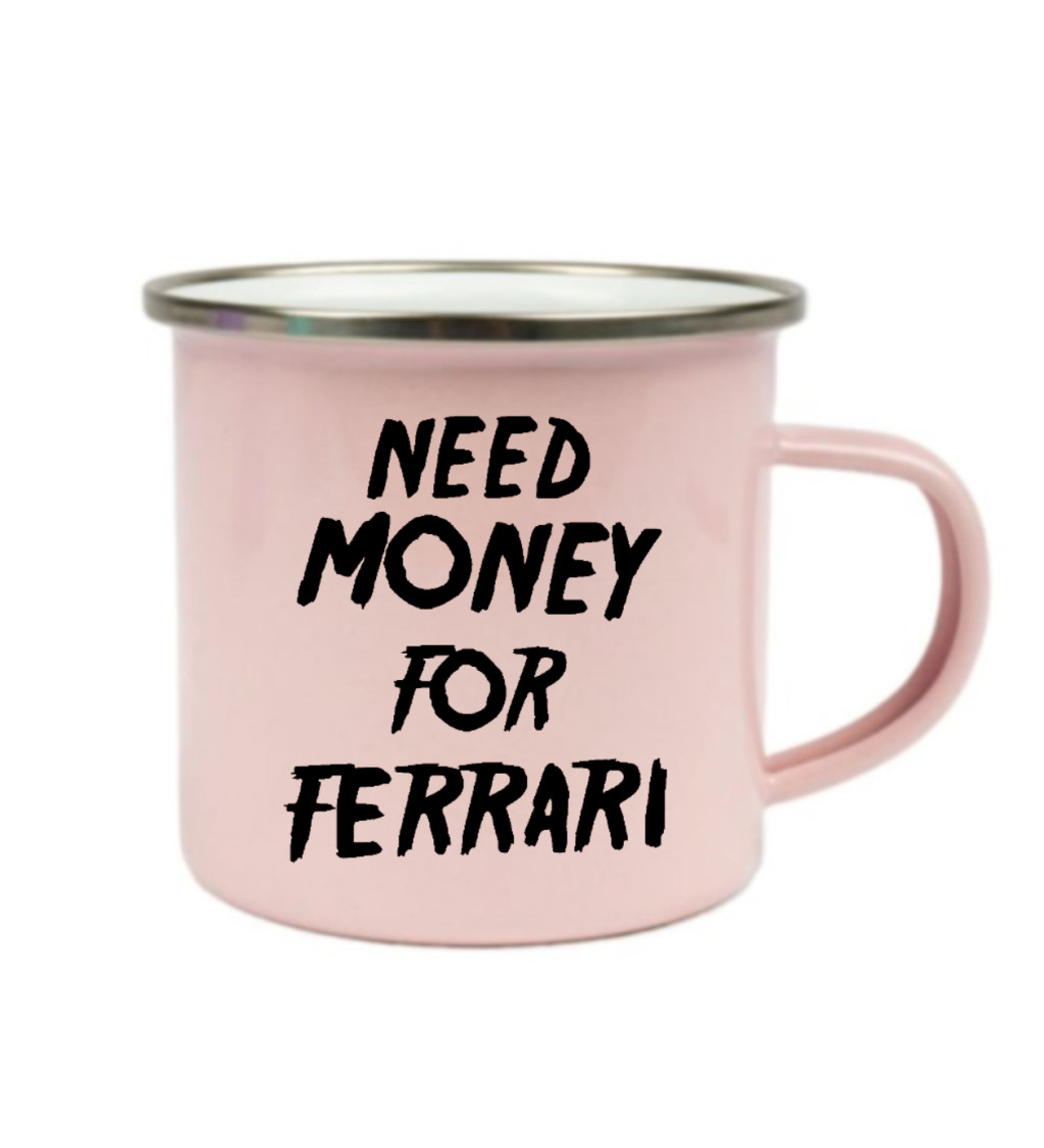 Plecháček růžový: Need money for Ferrari