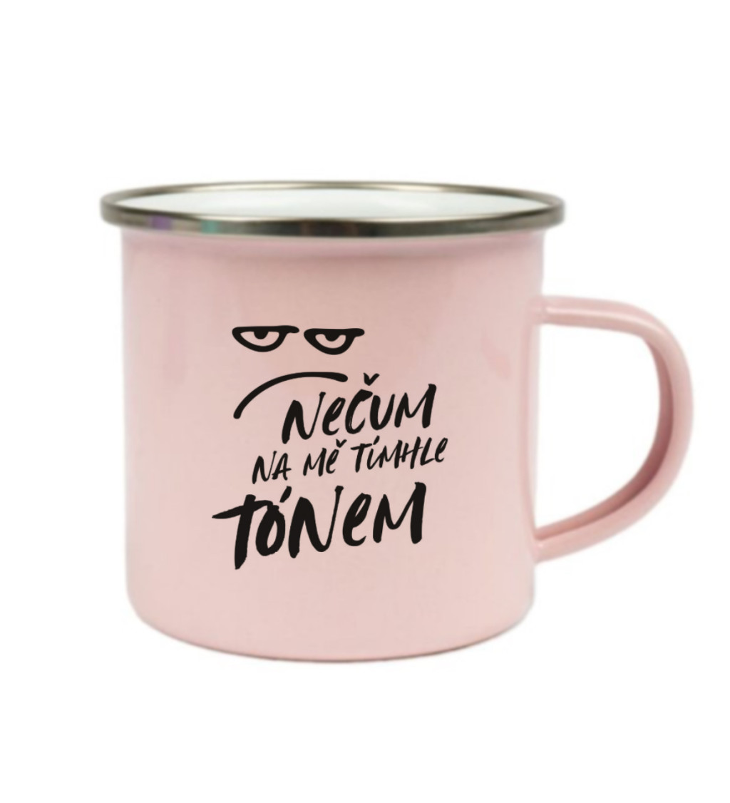 Plecháček růžový: Nečum na mě tímhle tónem