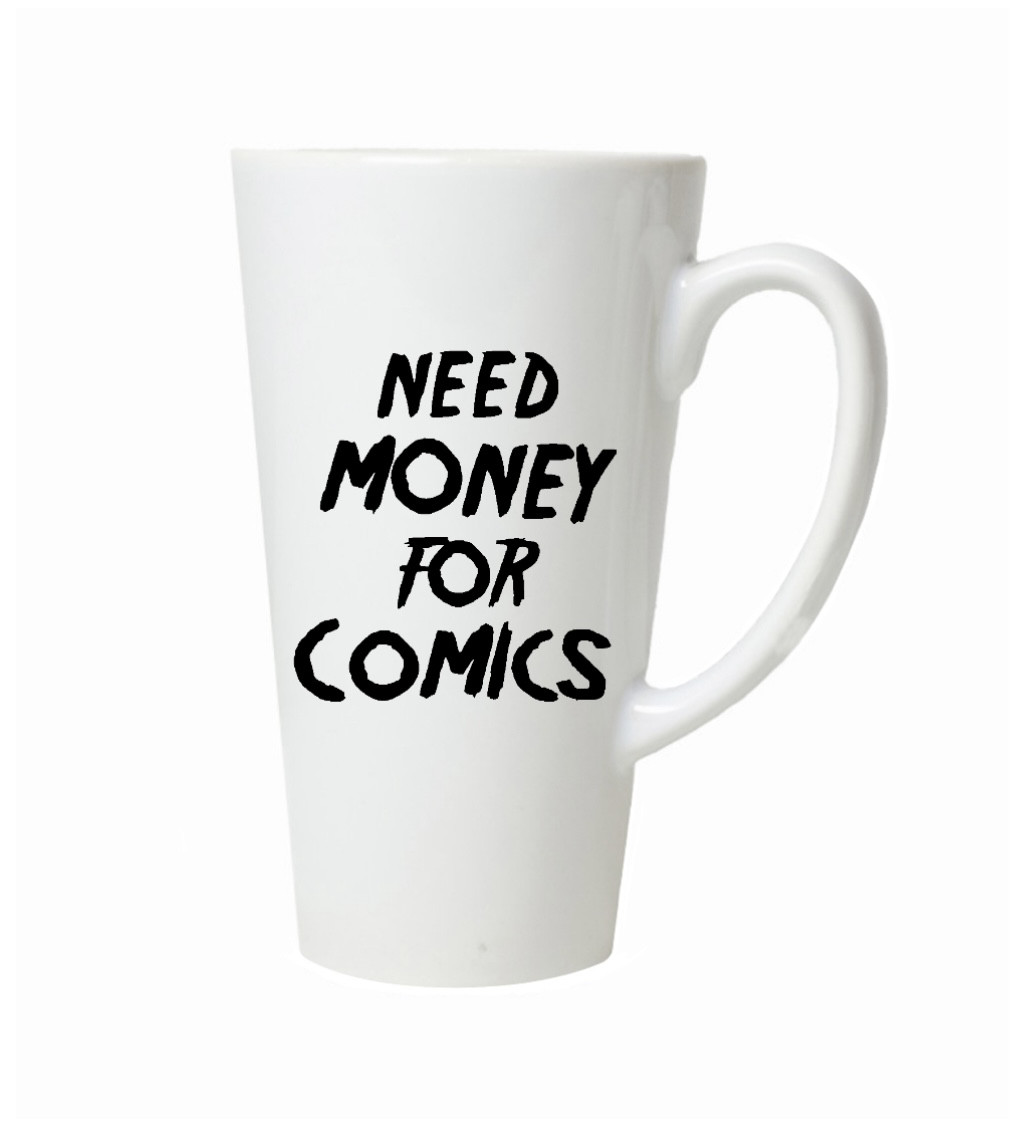 Hrnek na latte – Need money for comics
