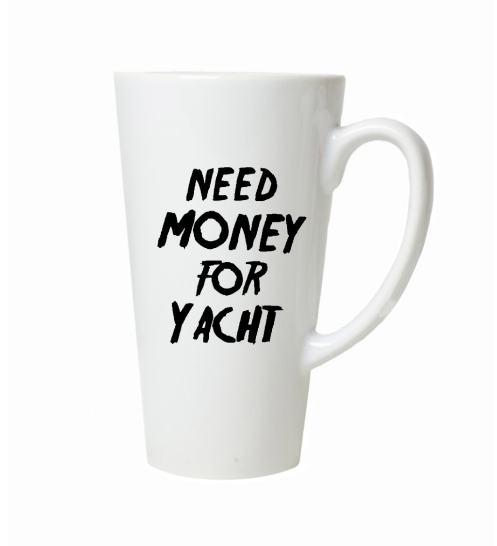 Hrnek na latte – Need money for yacht