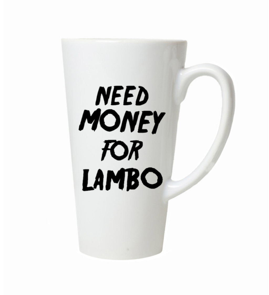 Hrnek na latte – Need money for Lambo