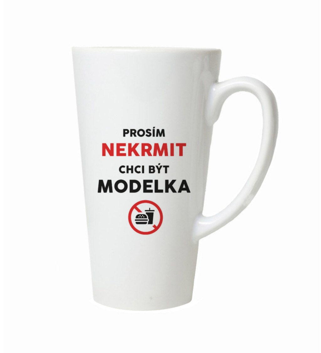Hrnek na latte – Nekrmit, chci být modelka