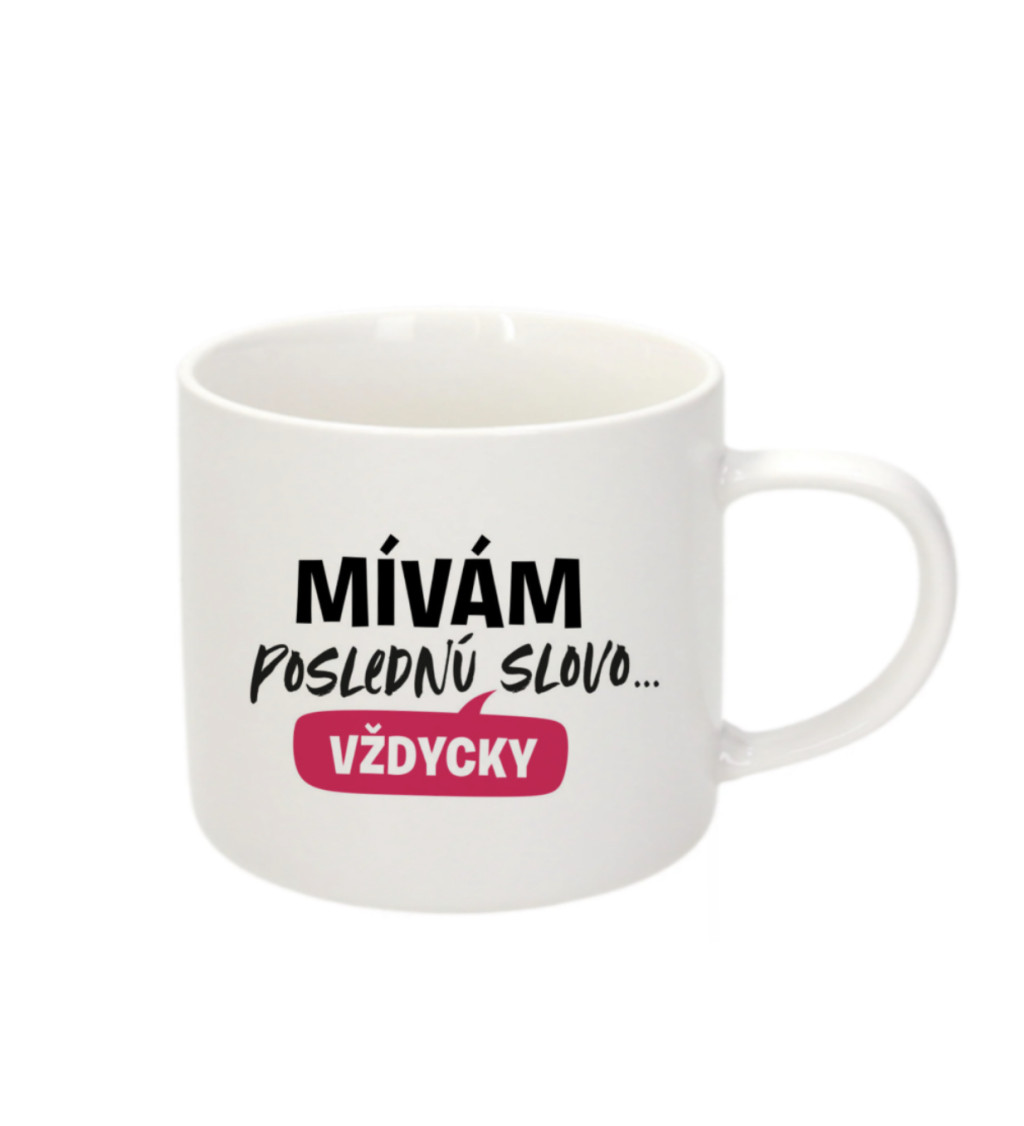 Malý hrnek na Espresso – Mívám poslední slovo