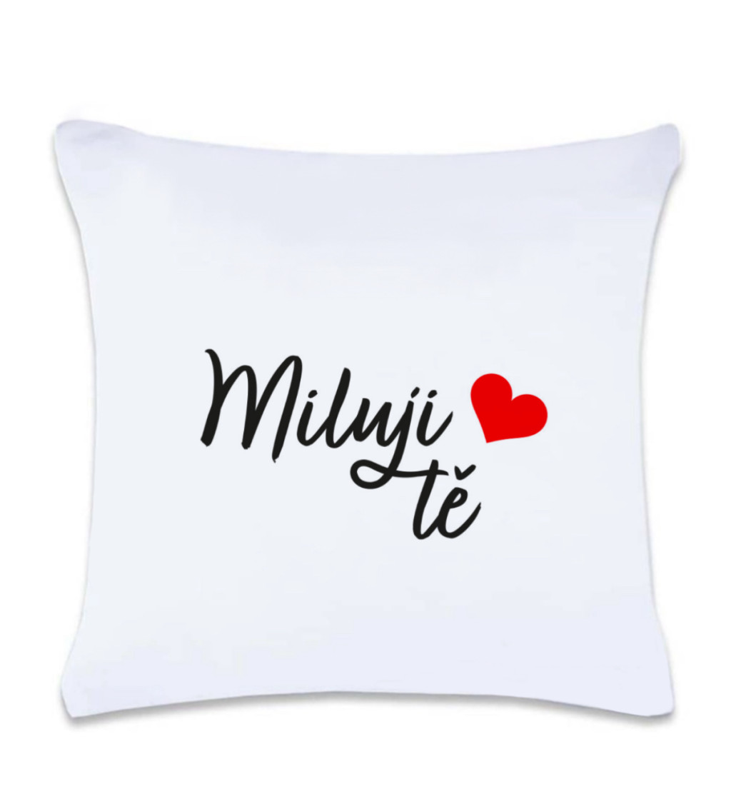 Polštář s potiskem : Miluji tě