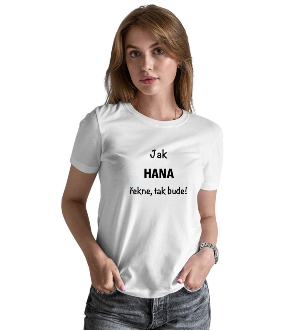 Dámské černé tričko – Jak Hana řekne, tak bude!