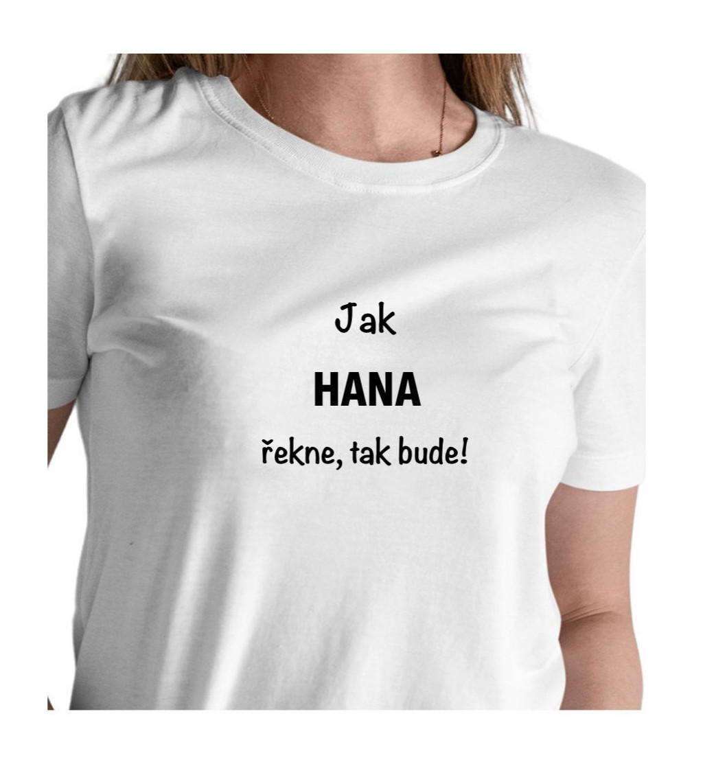 Dámské černé tričko – Jak Hana řekne, tak bude!